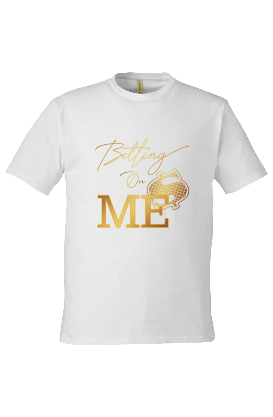 "Betting On Me" Unisex Eco T-Shirt